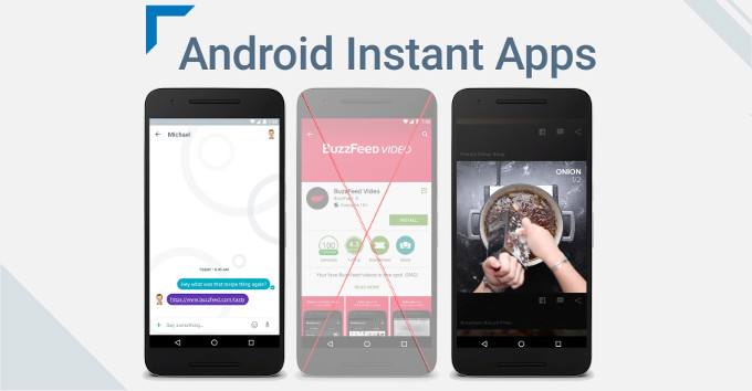 Ya puedes probar las apps que desees sin instalarlas con Instant Apps