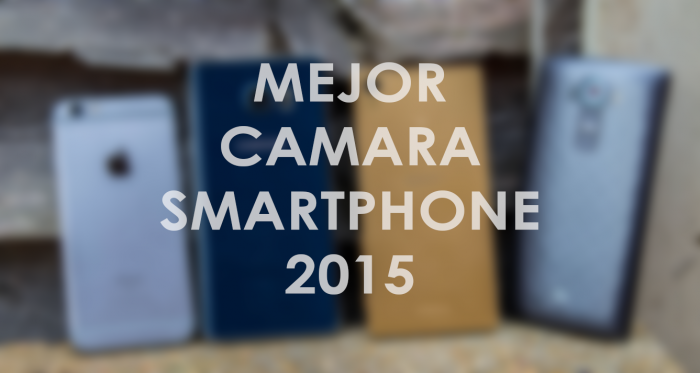 Los 3 smartphones con mejor cámara del 2015