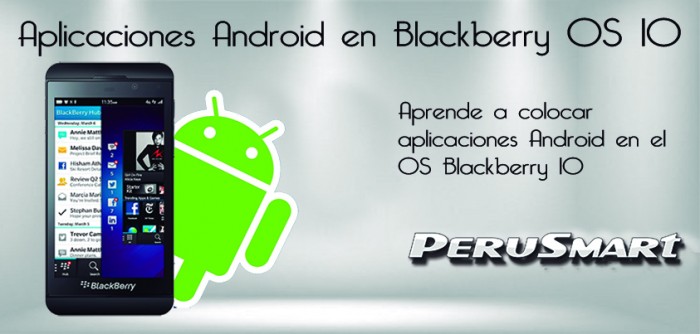 [ Tutorial ] Instalen aplicaciones Android en Blackberry OS10