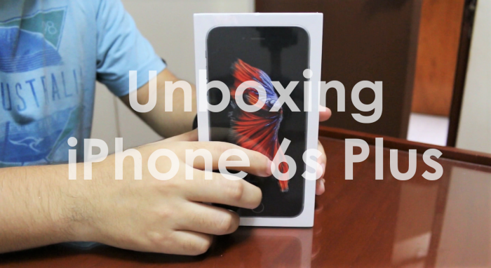 [Unboxing] Apple iPhone 6s Plus